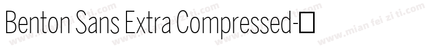 Benton Sans Extra Compressed字体转换